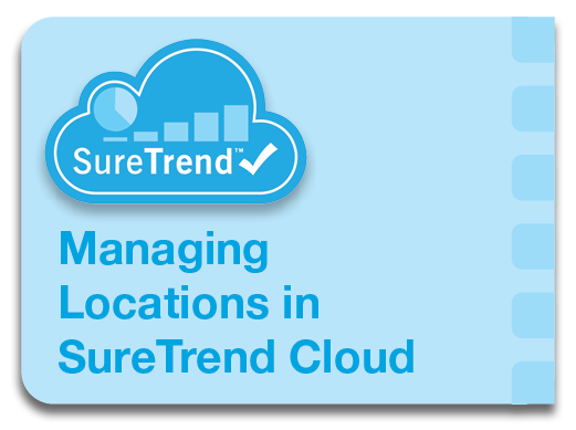 Managing Locations in SureTrend Cloud