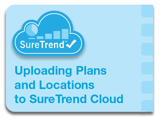 Uploading plans and locations to SureTrend Cloud